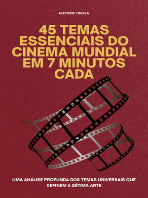 cover image of 45 Temas Essenciais do Cinema Mundial em 7 Minutos Cada